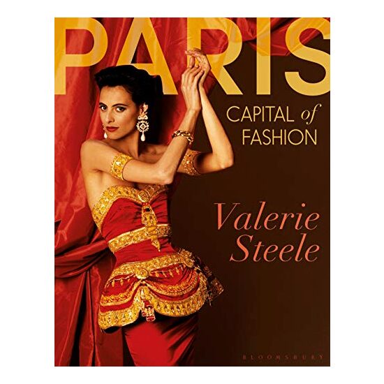 Paris, Capital of Fashion, Valerie Steele