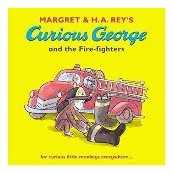 Margret & H.A. Rey's Curious George and the fire-fighters, Margret Rey