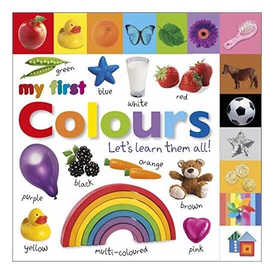 My First Colours - Let's Learn Them All, DK Publishing