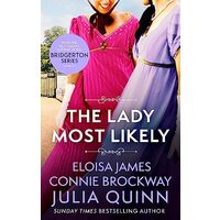 Lady Most Likely, Julia Quinn, Eloisa James, Connie Brockway