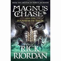 Magnus Chase and the Gods of Asgard, book 2: The Hammer of Thor, Rick Riordan