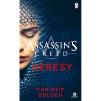 Assassin's Creed: Heresy ,  Christie Golden