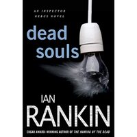 Dead Souls. (Inspector Rebus Novel, #10.)