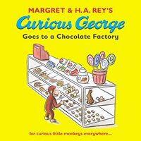 Curious George Goes to a Chocolate Factory, H. A. Rey, Margret Rey