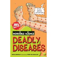 Deadly Diseases (Horrible Science)