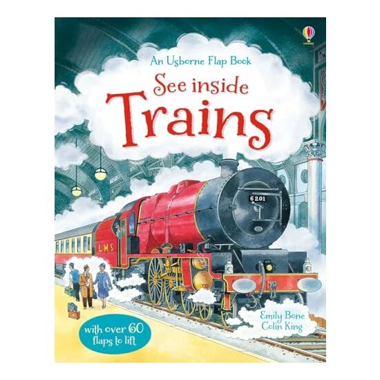 An Usborne Flap Book See Inside Trains, Emily Bone