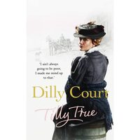Tilly True, Dilly Court
