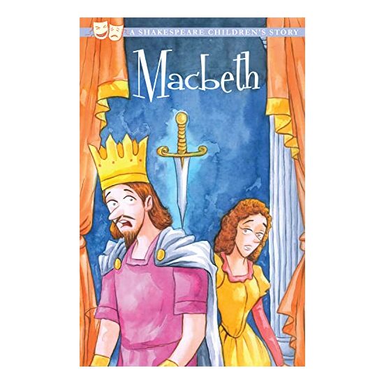 The Tragedy of Macbeth (A Shakespeare Children's Story)