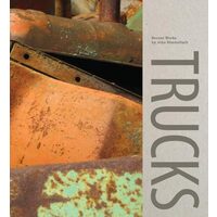 Trucks: Recent Works by John Himmelfarb, Scott Griffin&Janet L. Farber 