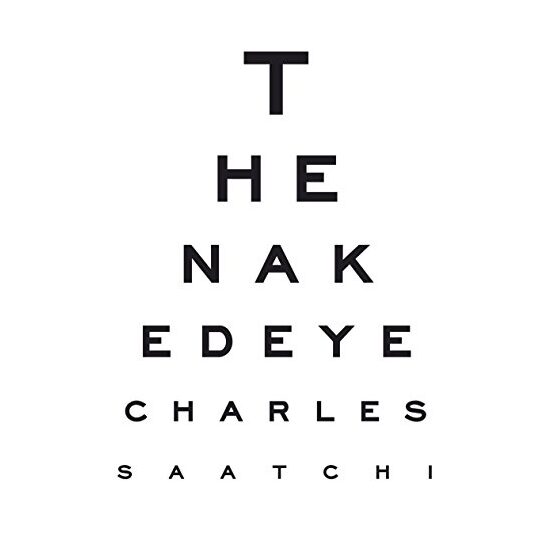 The Naked Eye, Charles Saatchi