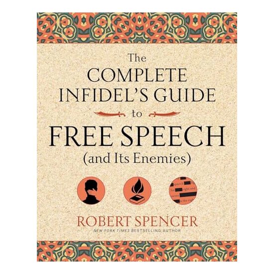 The Complete Infidel's Guide to Free Speech (and Its Enemies)