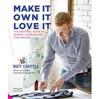Make It, Own It, Love It, Matt Chapple