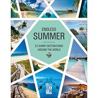 Endless Summer 52 Sunny Destinations Around the World