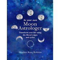 Be Your Own Moon Astrologer