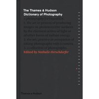 The Thames & Hudson Dictionary of Photography, Nathalie Herschdorfer