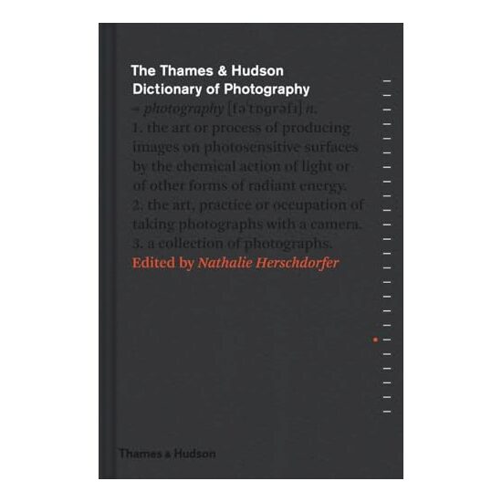 The Thames & Hudson Dictionary of Photography, Nathalie Herschdorfer