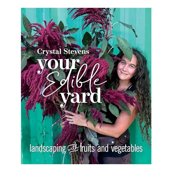 Your Edible Yard, Crystal Stevens - Imagine 1