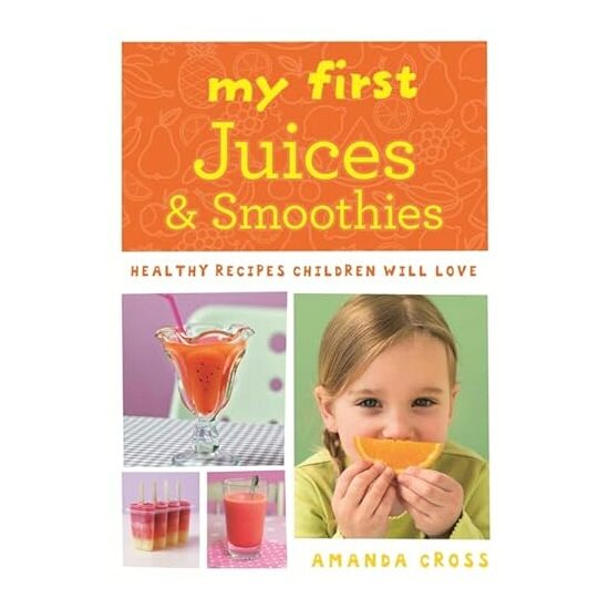 My First Juices and Smoothies - Imagine 1