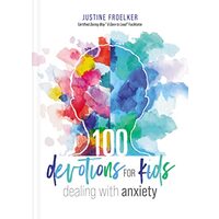 100 Devotions for Kids Dealing with Anxiety