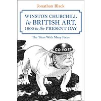 Winston Churchill in British Art, 1900 to the Present Day