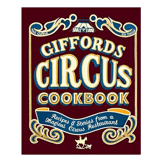 Giffords Circus Cookbook