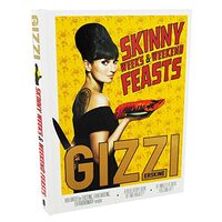Skinny Weeks and Weekend Feasts,  Gizzi Erskine