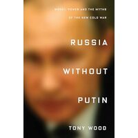 Russia without Putin, Tony Wood