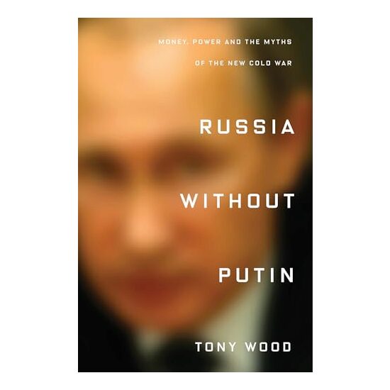 Russia without Putin, Tony Wood