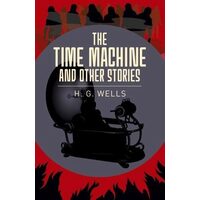 The Time Machine & Other Stories, H. G. Wells