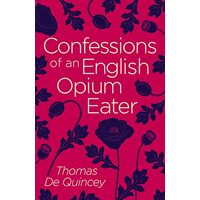 Confessions of an English Opium Eater
