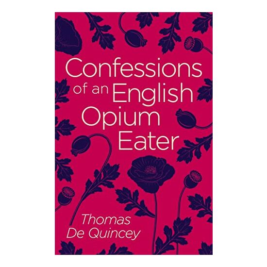 Confessions of an English Opium Eater