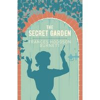 The Secret Garden, Frances Hodgson Burnett