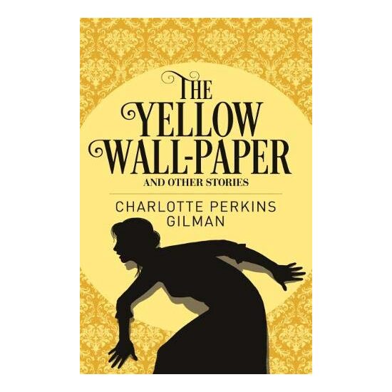 Yellow Wallpaper & Other Stories, Charlotte Perkins Gilman