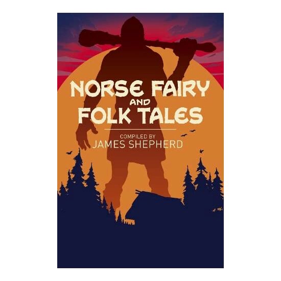 NORSE FAIRY & FOLK TALES., James Shepherd