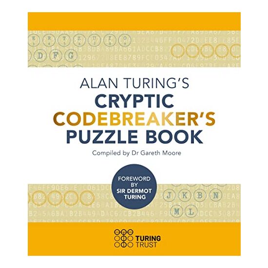 ALAN TURING'S CRYPTIC CODEBREAKER'S PUZZLE BOOK.