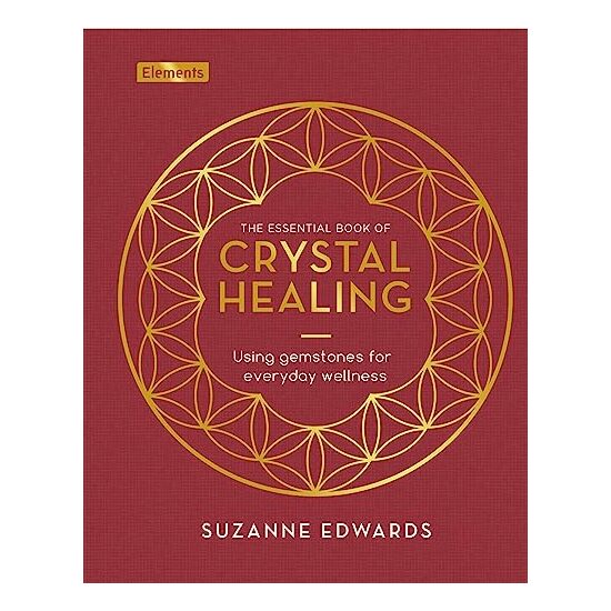 The Essential Book of Crystal Healing