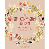 SELF-COMPASSION JOURNAL, MIKE ANNESLEY