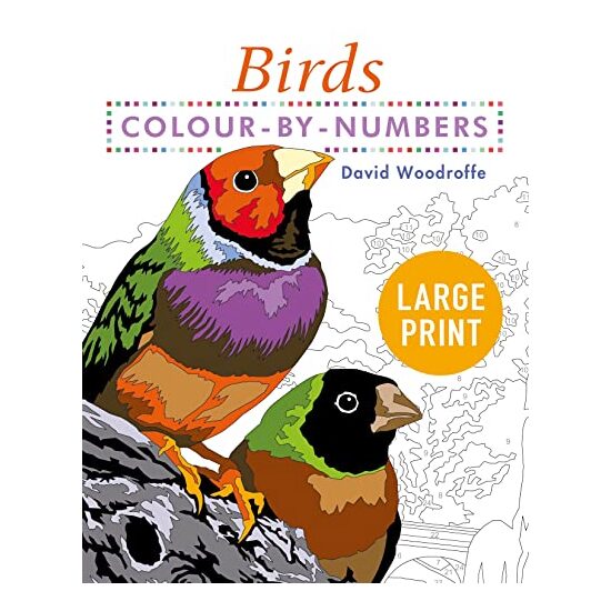 Large Print Colour by Numbers Birds, David Woodroffe