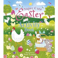 Super-Cute Easter Activity Book, Sam Loman