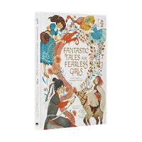 Fantastic Tales for Fearless Girls, Anita Ganeri