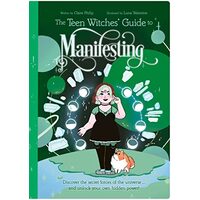 Teen Witches Guide to Manifesting, Claire Philip, Luna Valentine