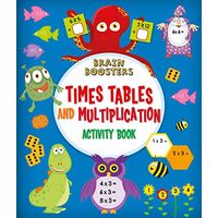 Brain Boosters: Times Tables and Multiplication Activity Book