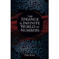 The Strange & Infinite World of Numbers