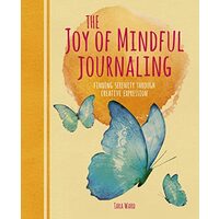 JOY OF MINDFUL JOURNALING