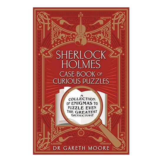 Sherlock Holmes Case-Book of Curious Puzzles, Gareth Moore