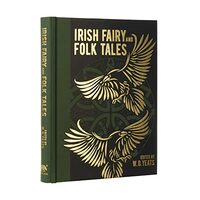 Irish Fairy and Folk Tales, William Butler Yeats
