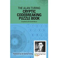 The Alan Turing Cryptic Codebreaking Puzzle Book, Gareth Moore