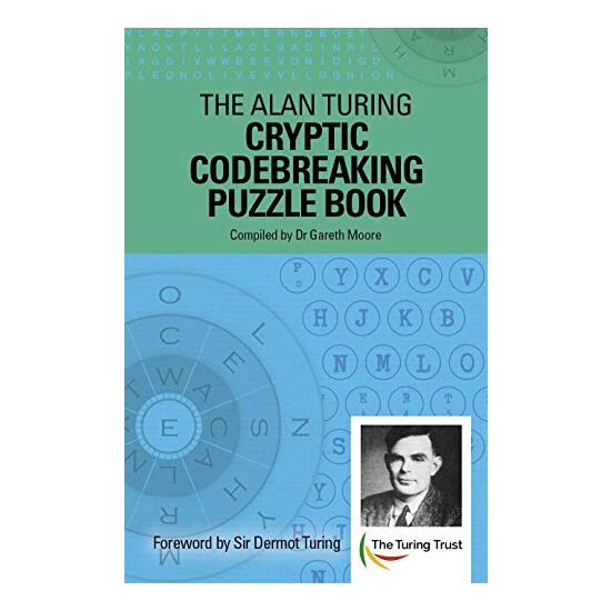 The Alan Turing Cryptic Codebreaking Puzzle Book, Gareth Moore