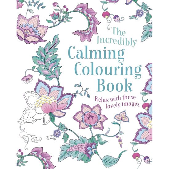 The Incredibly Calming Colouring Book