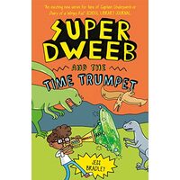 Super Dweeb and the Time Trumpet